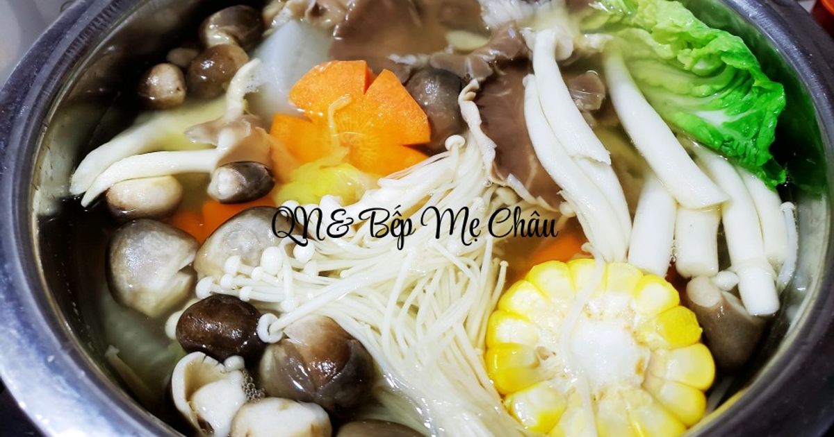 Cách chế biến Lẩu nấm chay thập cẩm